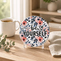 be YOURSELF 4" coaster