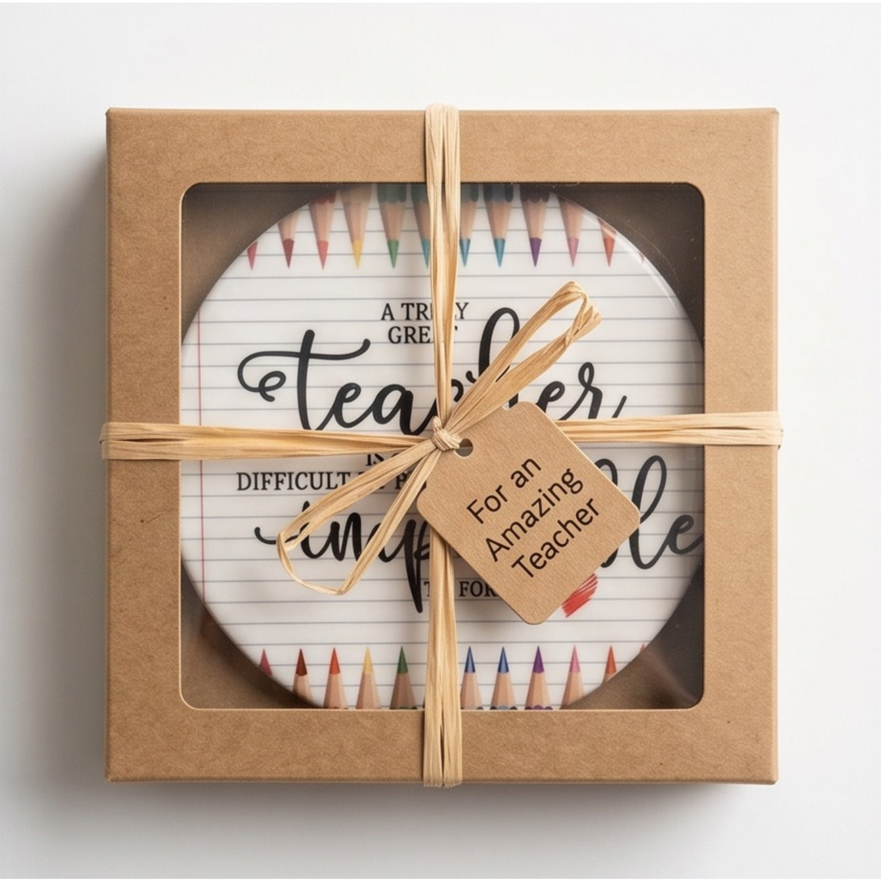 A Truly great Teacher 4" ceramic coaster