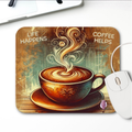 Life happens Coffee Helps