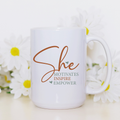 She motivates inspire empower / 15oz mug