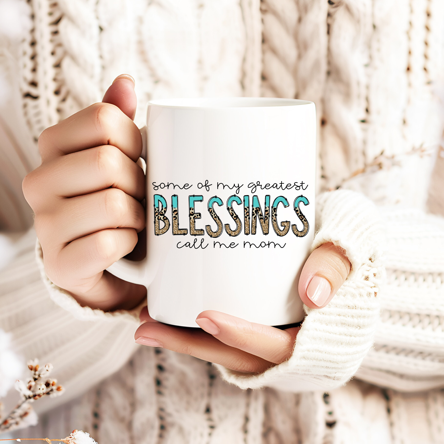 Some of my greatest blessings call me MOM / 15oz mug