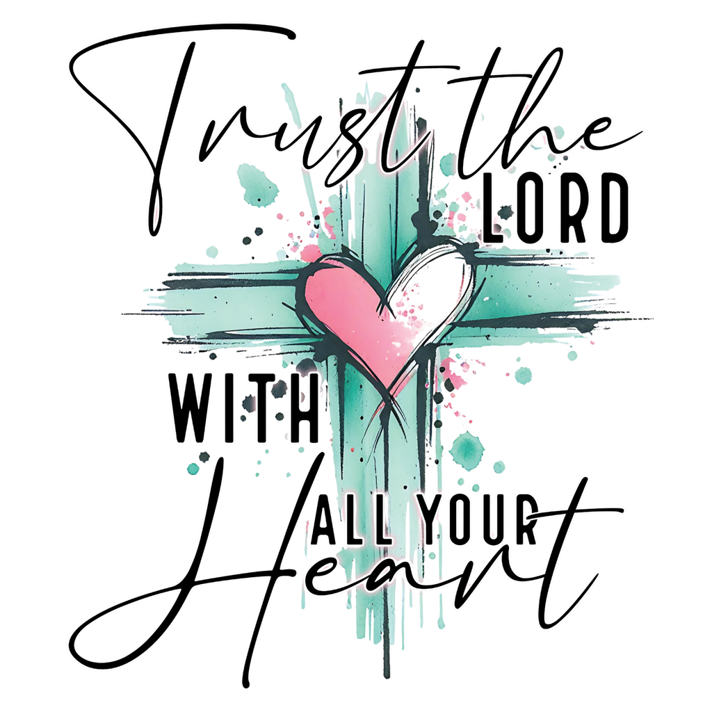 Trust The Lord
