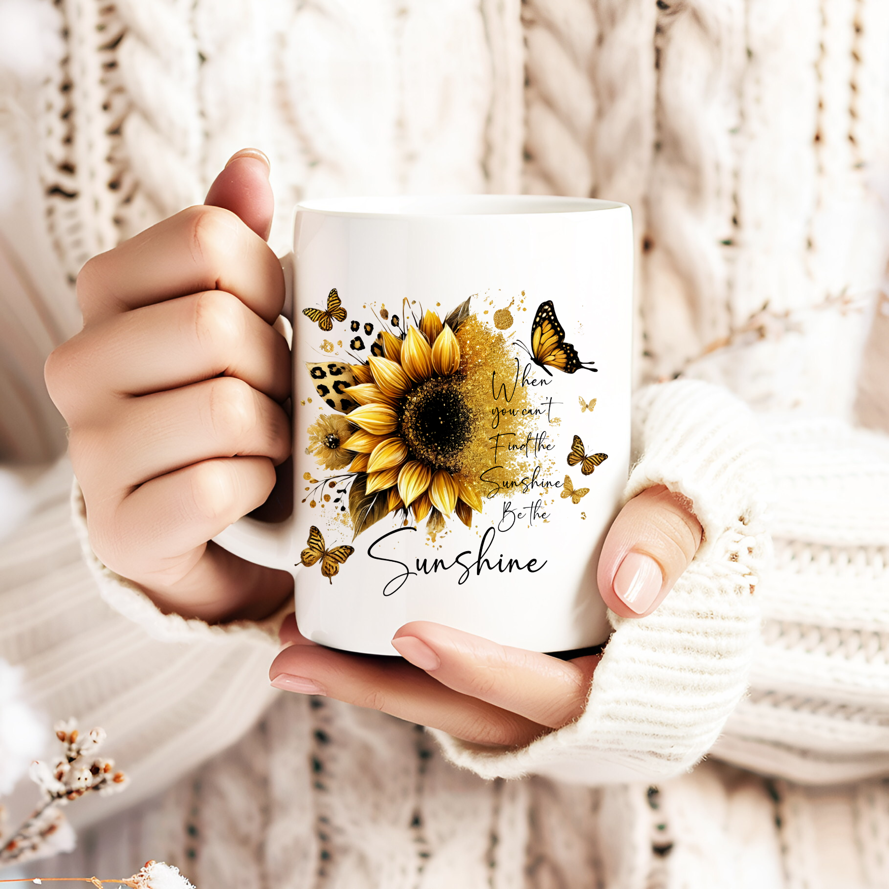 When you can't find the sunshine, Be the sunshine / 15oz mug
