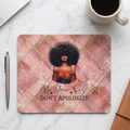 Be yourself and don't apologize